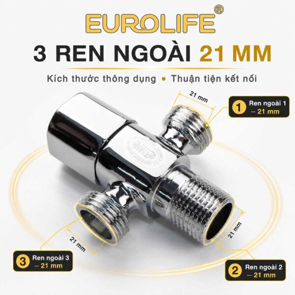Van T Eurolife EL-VG02 có ba đầu ren ngoài 21mm, gồm một đầu cấp và hai đường ra, thuận tiện kết nối với dây cấp và phụ kiện tương thích.