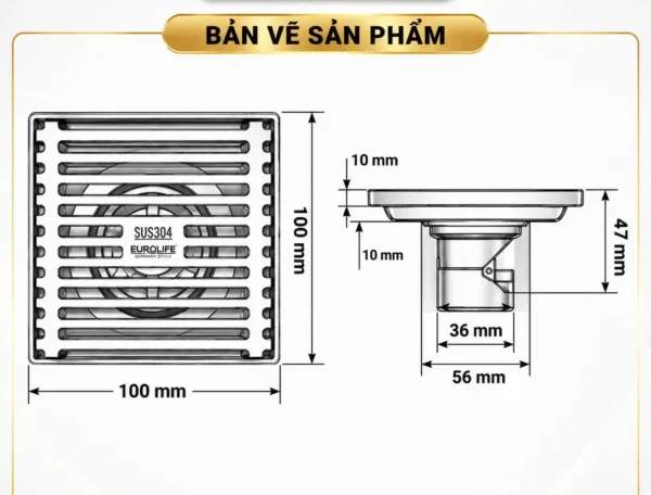 Bản vẽ thoát sàn Eurolife EL-HG04 kích thước 100 × 100 mm, cao 47 mm, cấu tạo dưới 36 mm và 56 mm
