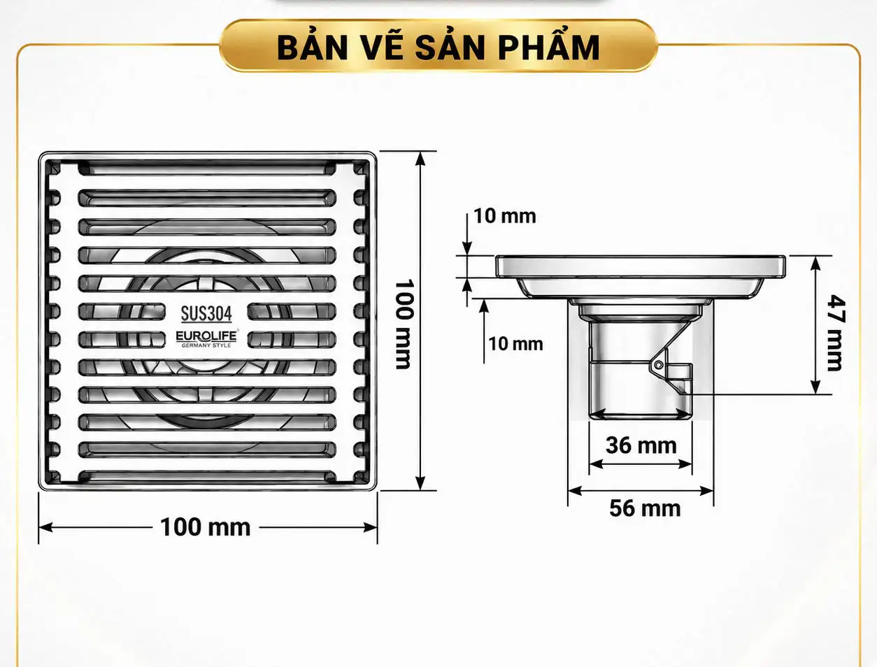 Bản vẽ thoát sàn Eurolife EL-HG04 kích thước 100 × 100 mm, cao 47 mm, cấu tạo dưới 36 mm và 56 mm