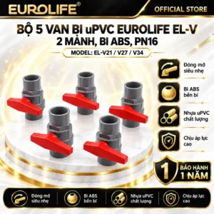 Bộ 5 van bi uPVC Eurolife EL-V 2 mảnh bi ABS PN16