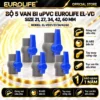 Bộ 5 van bi uPVC Eurolife EL-VD size 21, 27, 34, 42, 60mm