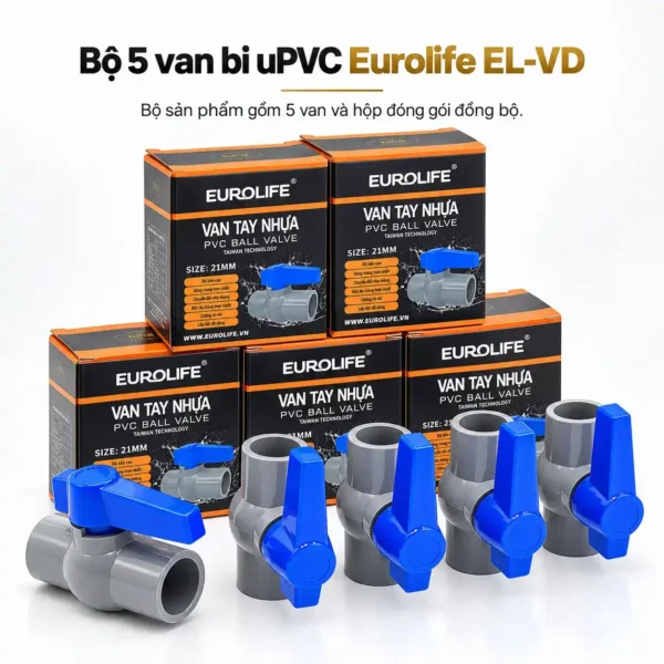 Bộ 5 van bi uPVC Eurolife EL-VD kèm 5 hộp đóng gói riêng