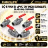 Bộ 5 van bi uPVC tay Inox Eurolife EL-VI21 EL-VI27 EL-VI34 bi ABS mạ Chrome