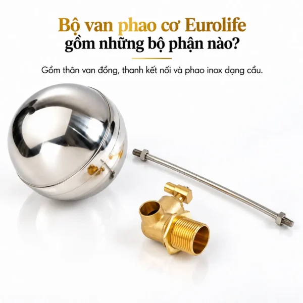 Bộ van phao cơ bồn nước Eurolife gồm thân van đồng thanh kết nối và phao Inox