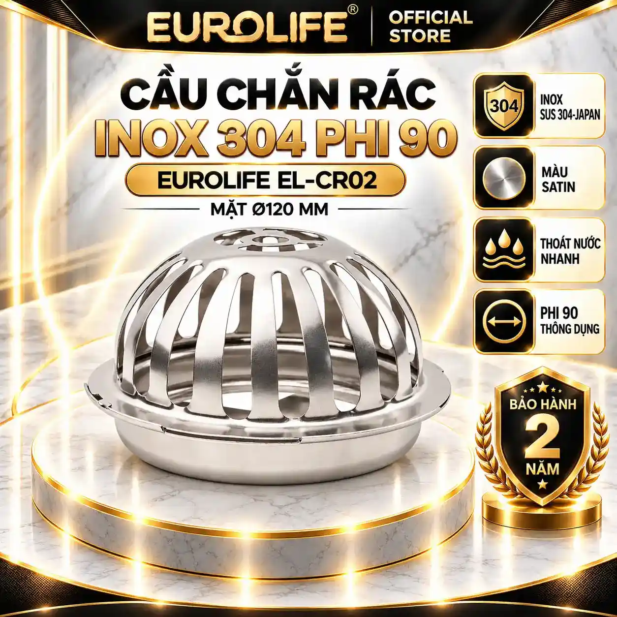 cầu chắn rác inox 304 phi 90 Eurolife EL-CR02 mặt Ø120 mm Inox SUS 304 Japan
