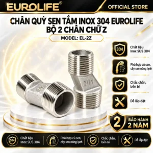 Chân quỳ sen tắm Inox 304 Eurolife EL-2Z bộ 2 chân chữ Z cho củ sen và cây sen nóng lạnh