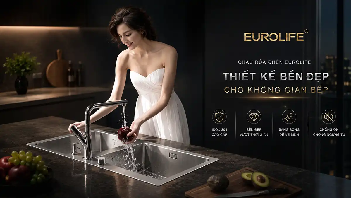 Chậu rửa chén Eurolife thiết kế bền đẹp cho không gian bếp