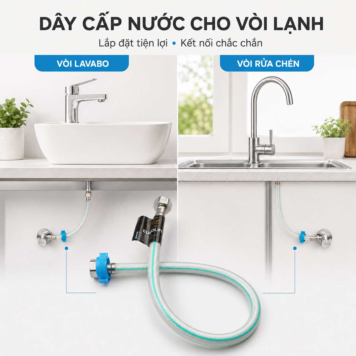 Dây cấp Eurolife EL-DN50 và EL-DN60 dùng cho vòi lavabo lạnh và vòi rửa chén lạnh, kết nối chắc chắn, lắp đặt tiện lợi.