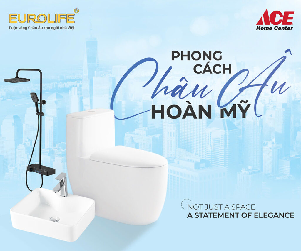 Banner Eurolife tại Ace Home Central với các thiết bị phòng tắm như bồn cầu, sen tắm và tay sen hiện đại