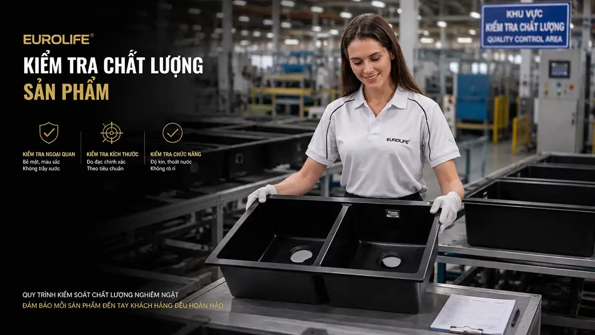 Kiểm tra chất lượng chậu rửa chén đá thạch anh Eurolife