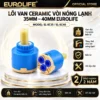 Lõi van Ceramic vòi nóng lạnh 35mm 40mm Eurolife EL-KC35 EL-KC40 bảo hành 2 năm