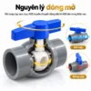 Nguyên lý đóng mở van bi uPVC Eurolife EL-VD bằng trục ABS và bi ABS