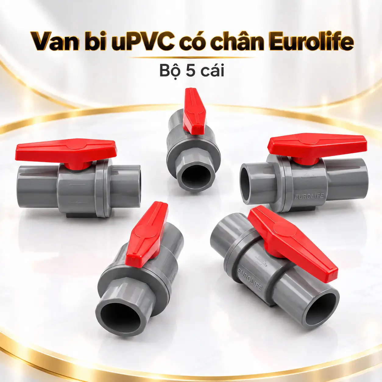 Bộ 5 van bi uPVC có chân Eurolife cùng kiểu sản phẩm trên nền sáng