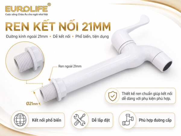 Vòi hồ Eurolife EL-VH02 sử dụng ren kết nối ngoài 21mm, phù hợp với đầu chờ và phụ kiện có kích thước tương ứng.