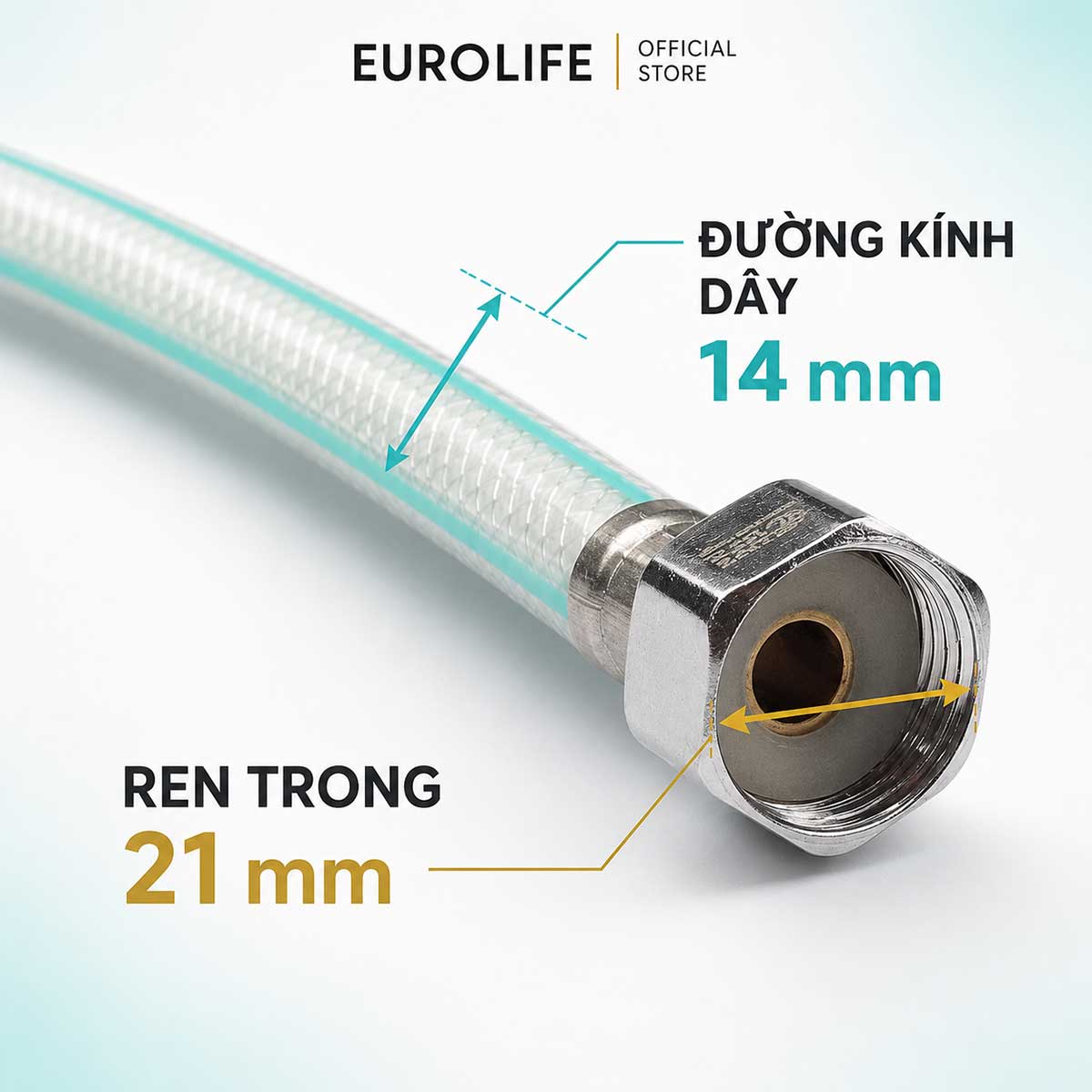 Dây cấp Eurolife EL-DN50 và EL-DN60 có ren trong 21mm thông dụng, đường kính dây 14mm, thuận tiện khi chọn mua và thay thế.