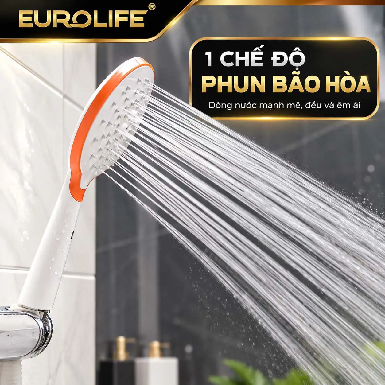 Tay sen thay thế Eurolife EL-H107 với 1 chế độ phun bão hòa cho dòng nước mạnh và đều