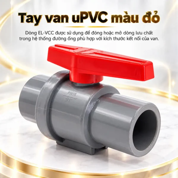 Van bi Eurolife EL-VCC27 PN16 với tay van uPVC màu đỏ và thân van màu xám