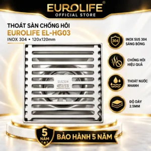Thoát sàn chống hôi Inox 304 Eurolife EL-HG03 120x120 mm bảo hành 5 năm