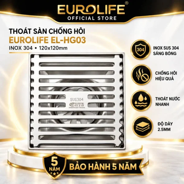 Thoát sàn chống hôi Inox 304 Eurolife EL-HG03 120x120 mm bảo hành 5 năm