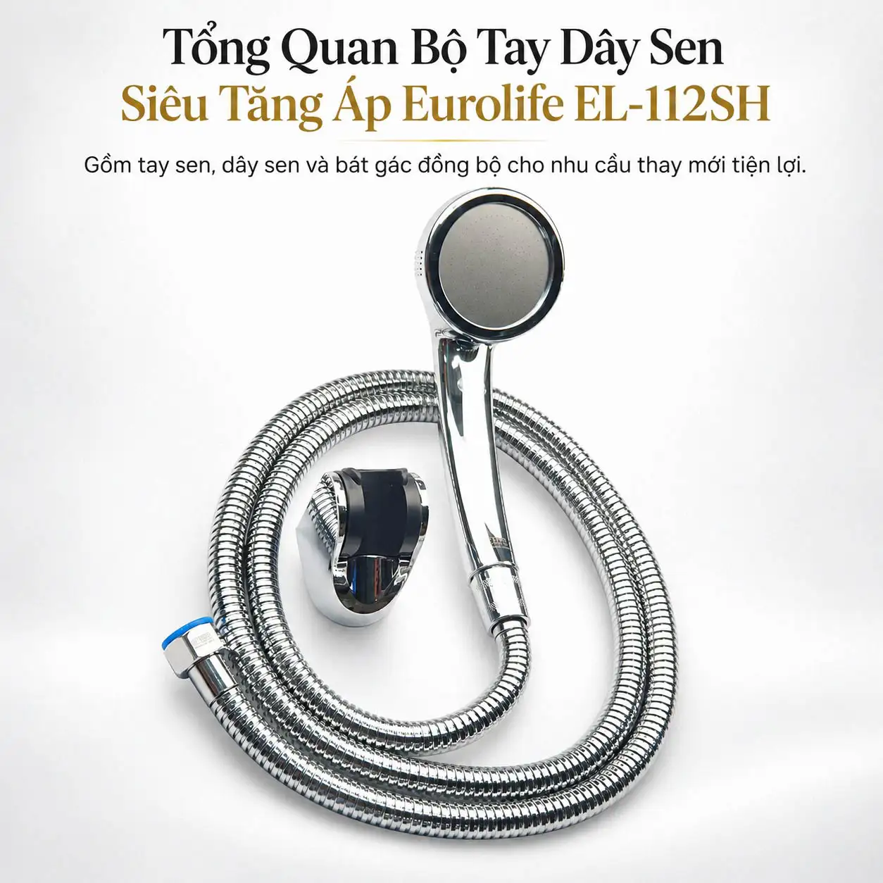 Tổng quan bộ tay dây sen siêu tăng áp Eurolife EL-112SH gồm tay sen tròn Chrome, dây sen và bát gác