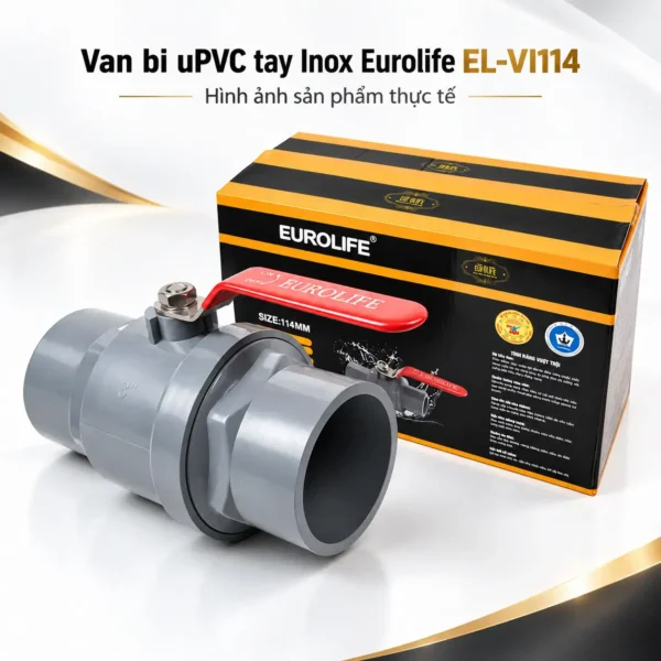 Van bi uPVC tay Inox Eurolife EL-VI114 size 114 mm cùng hộp sản phẩm Eurolife