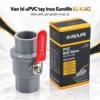 Van bi uPVC tay Inox Eurolife EL-VI42 size 42 mm cùng hộp sản phẩm chính hãng