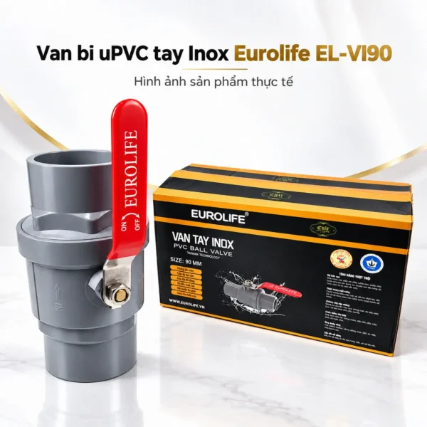 Van bi uPVC tay Inox Eurolife EL-VI90 kích thước 90 mm cùng bao bì Eurolife