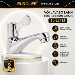 Vòi lavabo lạnh đồng mạ chrome Eurolife EL-LL113 bằng đồng mạ Chrome, van đĩa Ceramic và bảo hành 2 năm