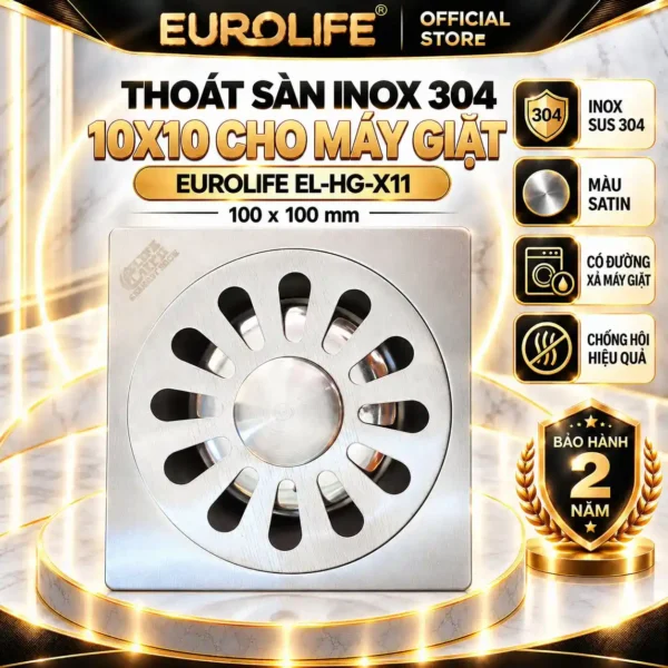 Thoát sàn 10x10 có lỗ xả máy giặt Eurolife EL-HG-X11 Inox SUS 304 xước mờ satin