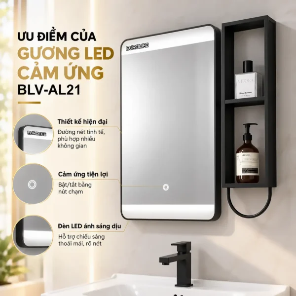 Hình mô tả ưu điểm gương LED cảm ứng Eurolife BLV-AL21 gồm thiết kế bo góc hiện đại, nút chạm bật tắt và dải đèn LED chiếu sáng.